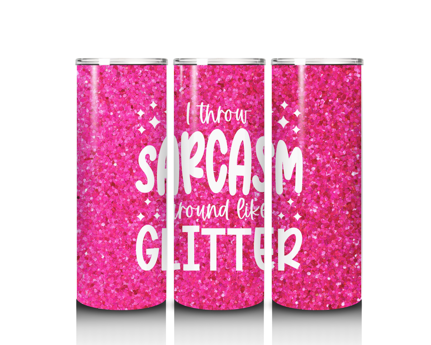 20 oz I Throw Sarcasm Like Glitter Tumbler