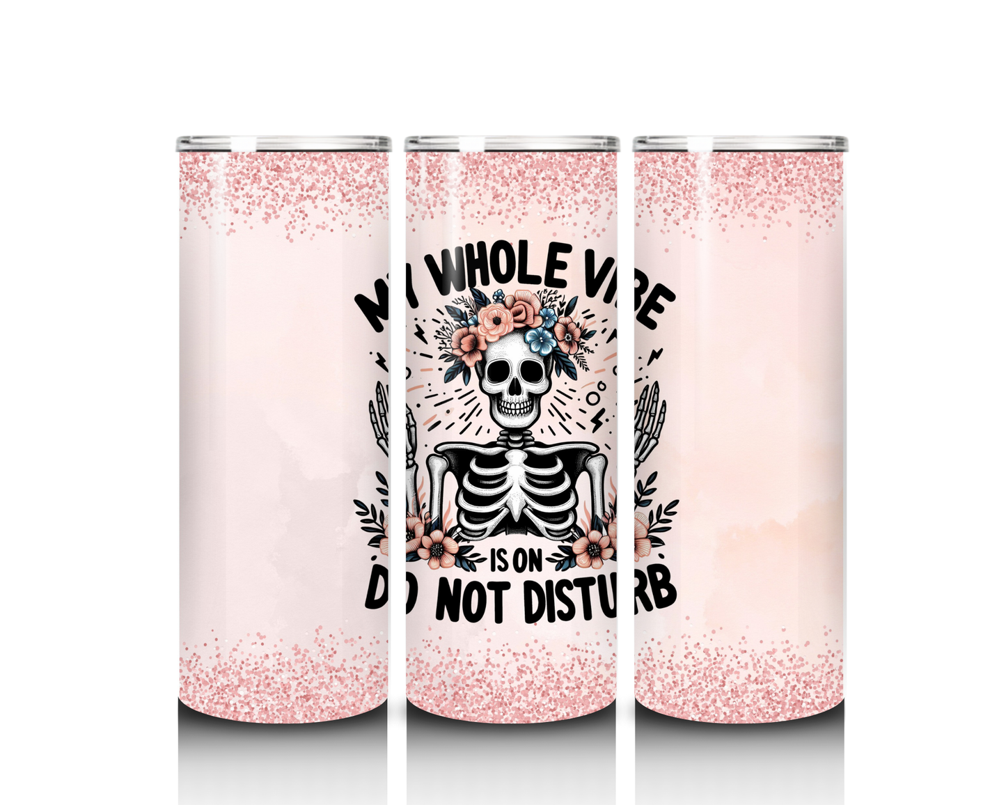 20 oz My Whole Vibe is on Do Not Disturb Tumbler