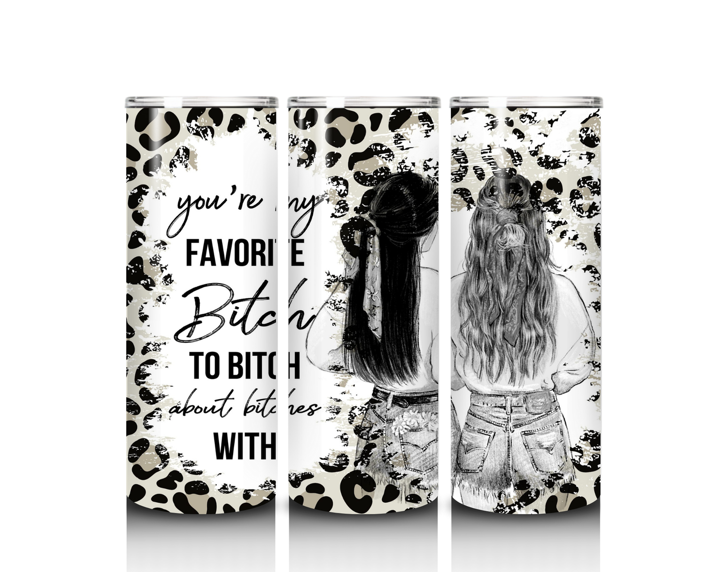 20 oz My Favorite Bitch Tumbler