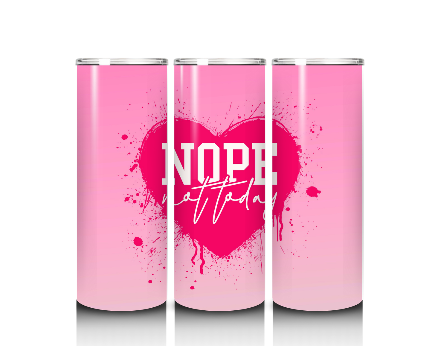 20 oz Nope Not Today Tumbler