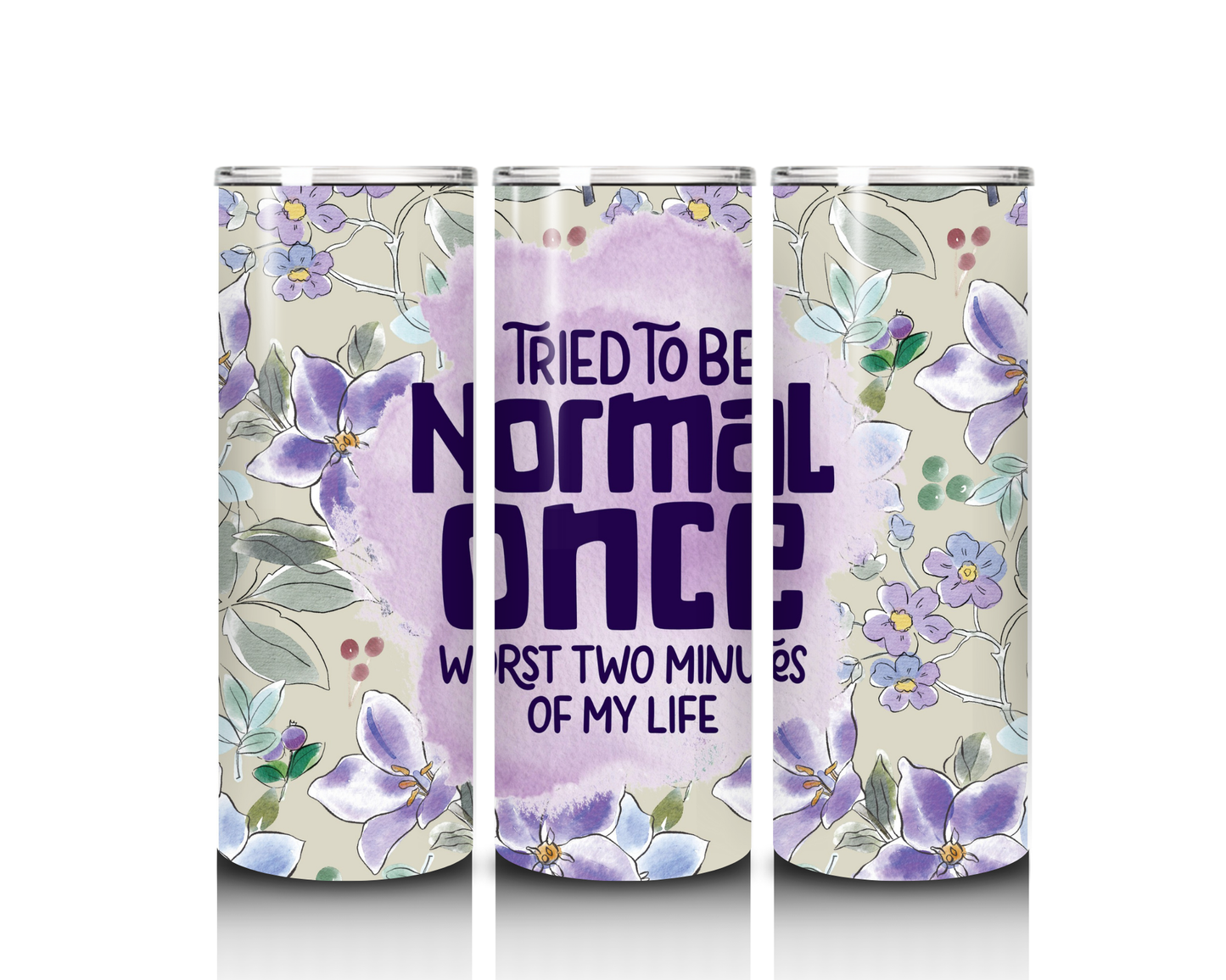 20 oz I Tried to be Normal Once Tumbler