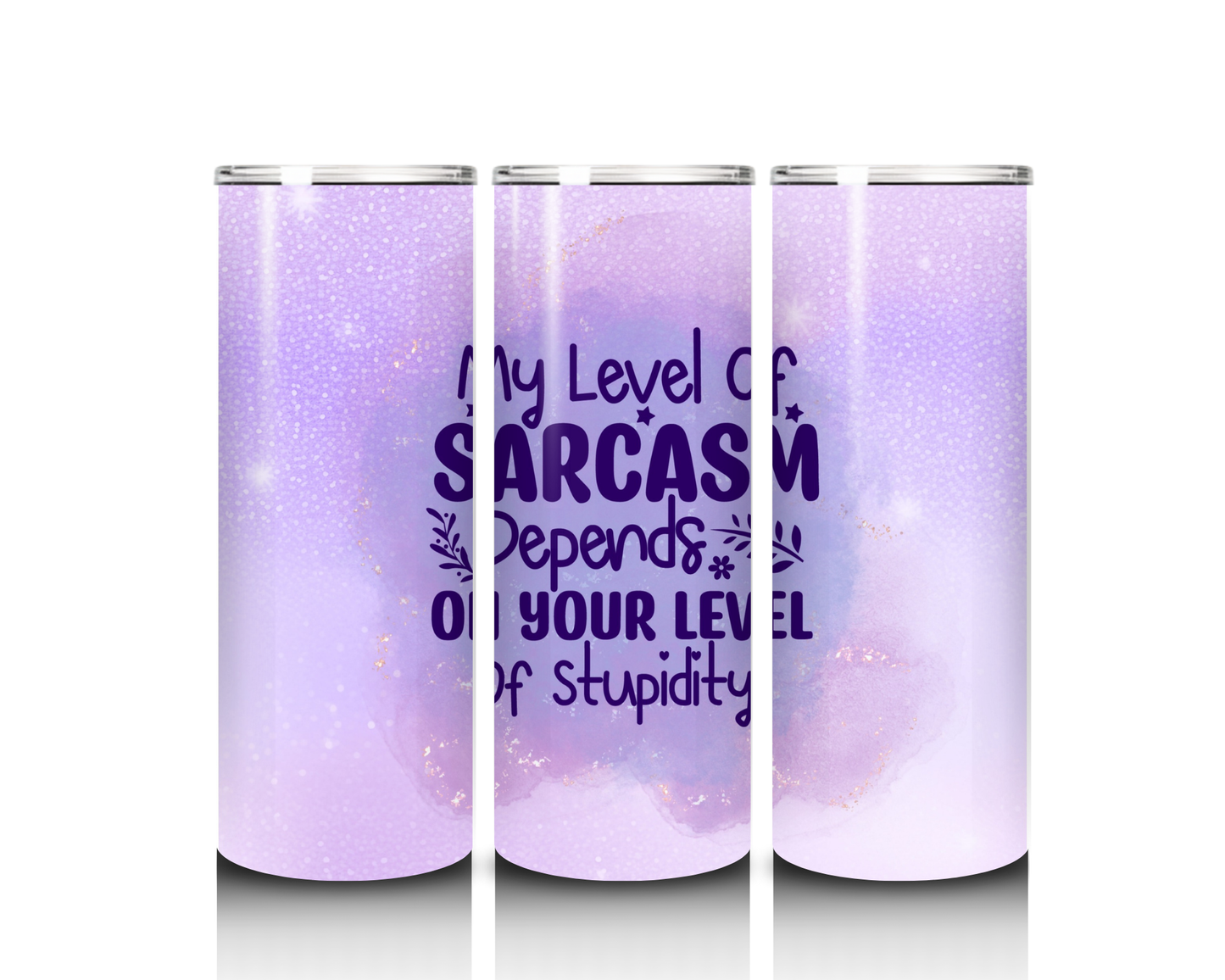 20 oz My Level of Sarcasm Tumbler