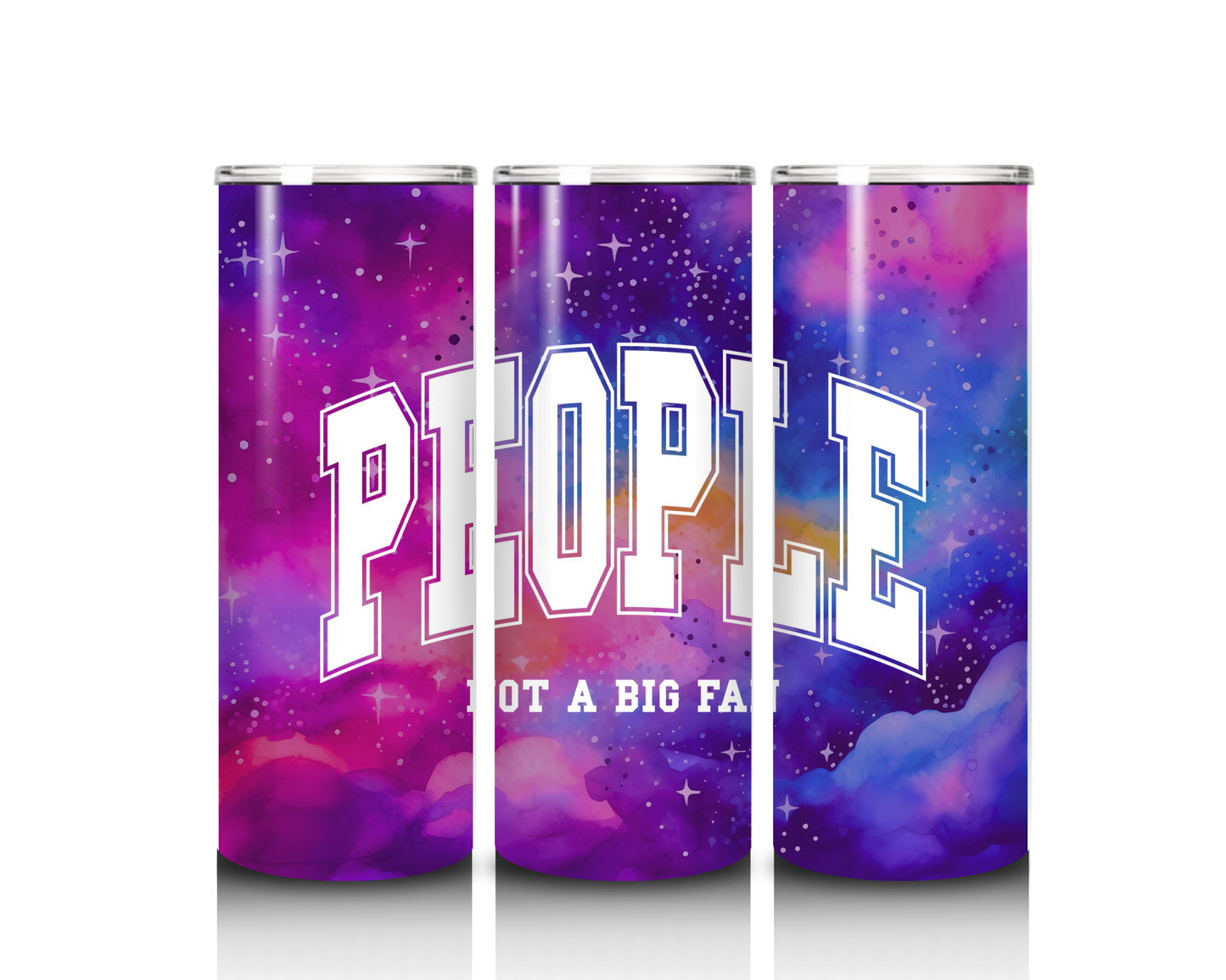 20 oz People Not a Big Fan Tumbler