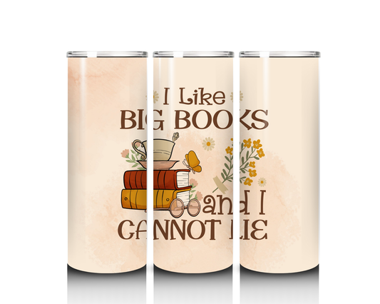 I Like Big Books and I Cannot Lie Tumbler