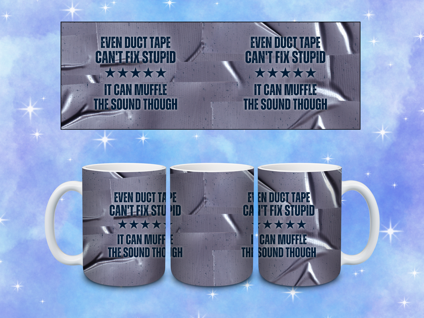Duct Tape Can't Fix Stupid Coffee Mug