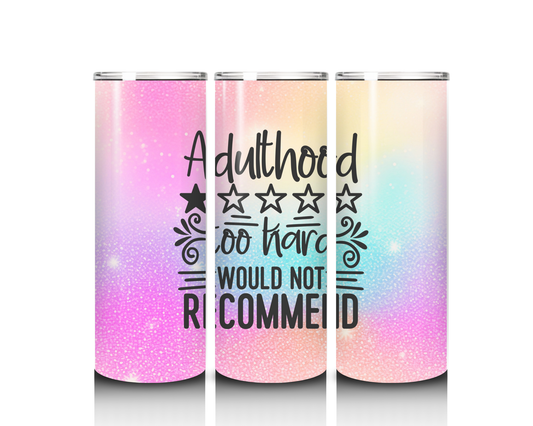 20 oz Adulthood Too Hard Tumbler