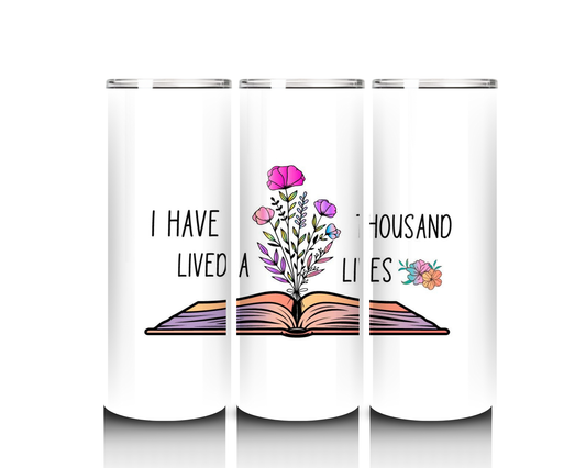 I Have Lived a Thousand Lives Tumbler
