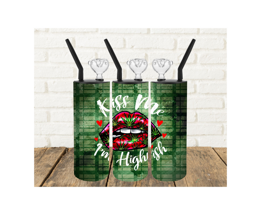 Kiss Me I am Highrish 420 Tumbler Pipe