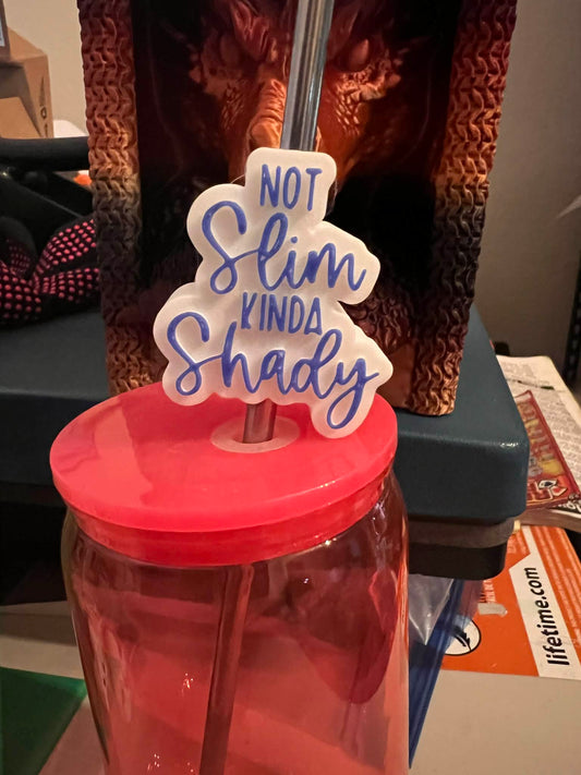 Not Slim, Kinda Shady Straw Topper