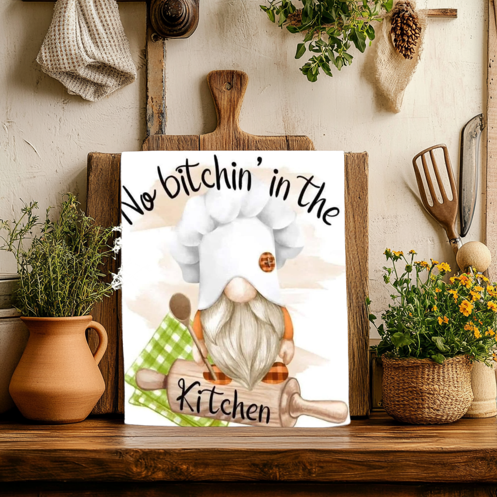 No Bitchin in the Kitchen Dish Towel