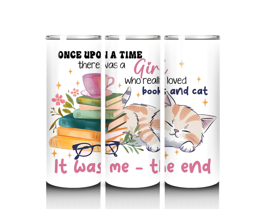 Once Upon a Time There was a Girl Who Loved Books and Cats Tumbler