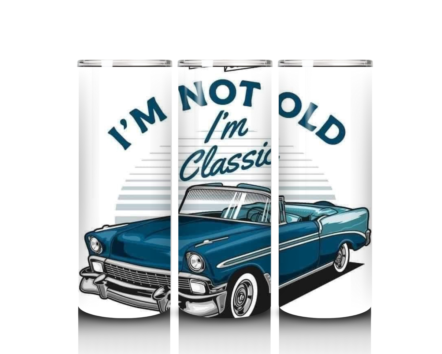 20 oz I'm Not Old I'm Classic Tumbler