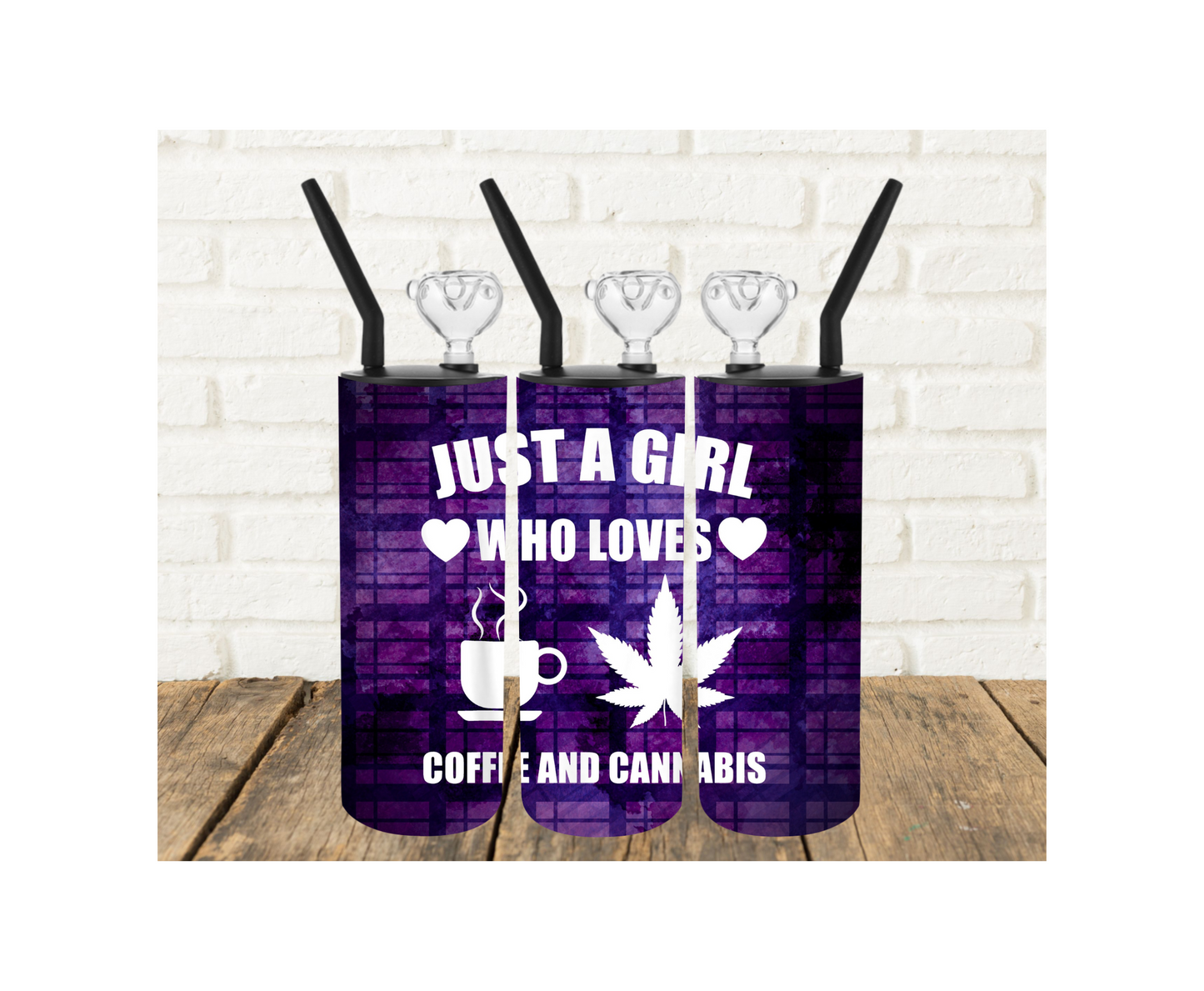 Just a Girl Who Loves Coffee and Cannabis Tumbler Pipe