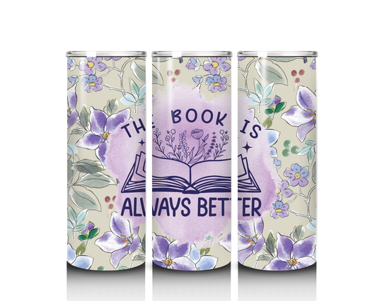 The Book is Always Better Tumbler