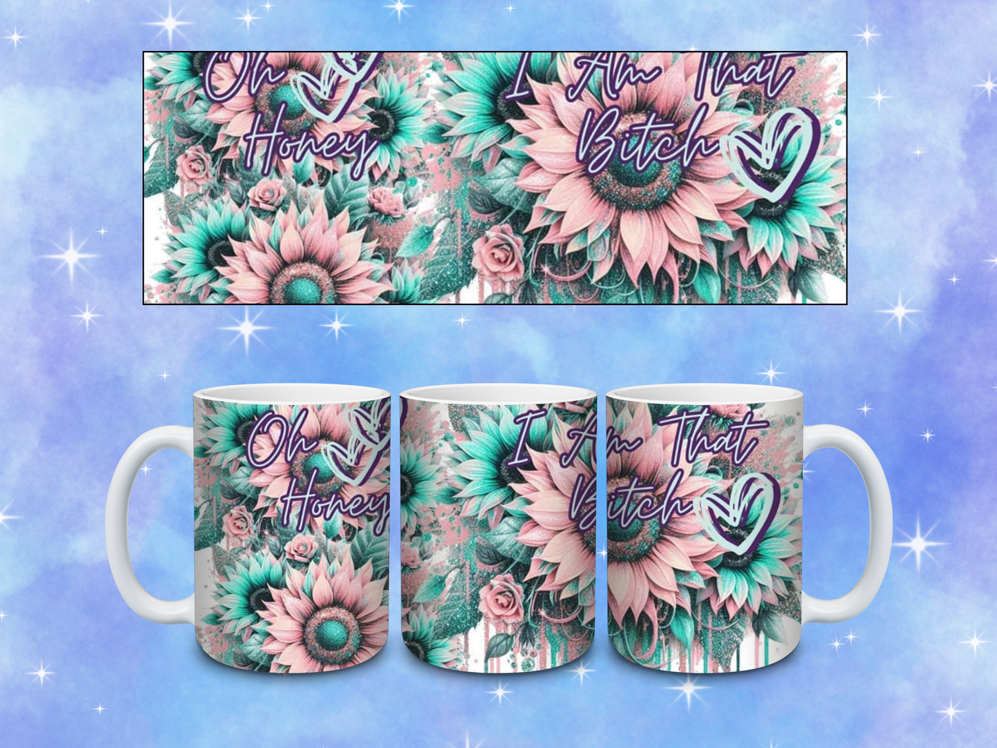 Floral "Oh Honey I am that B*tch" Coffee Mug