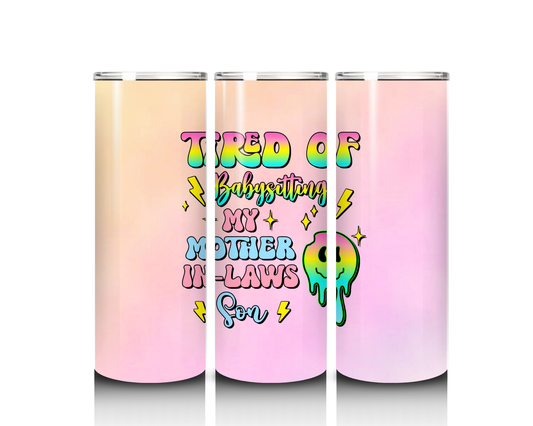 20 oz My Mother-In-Laws Son Tumbler