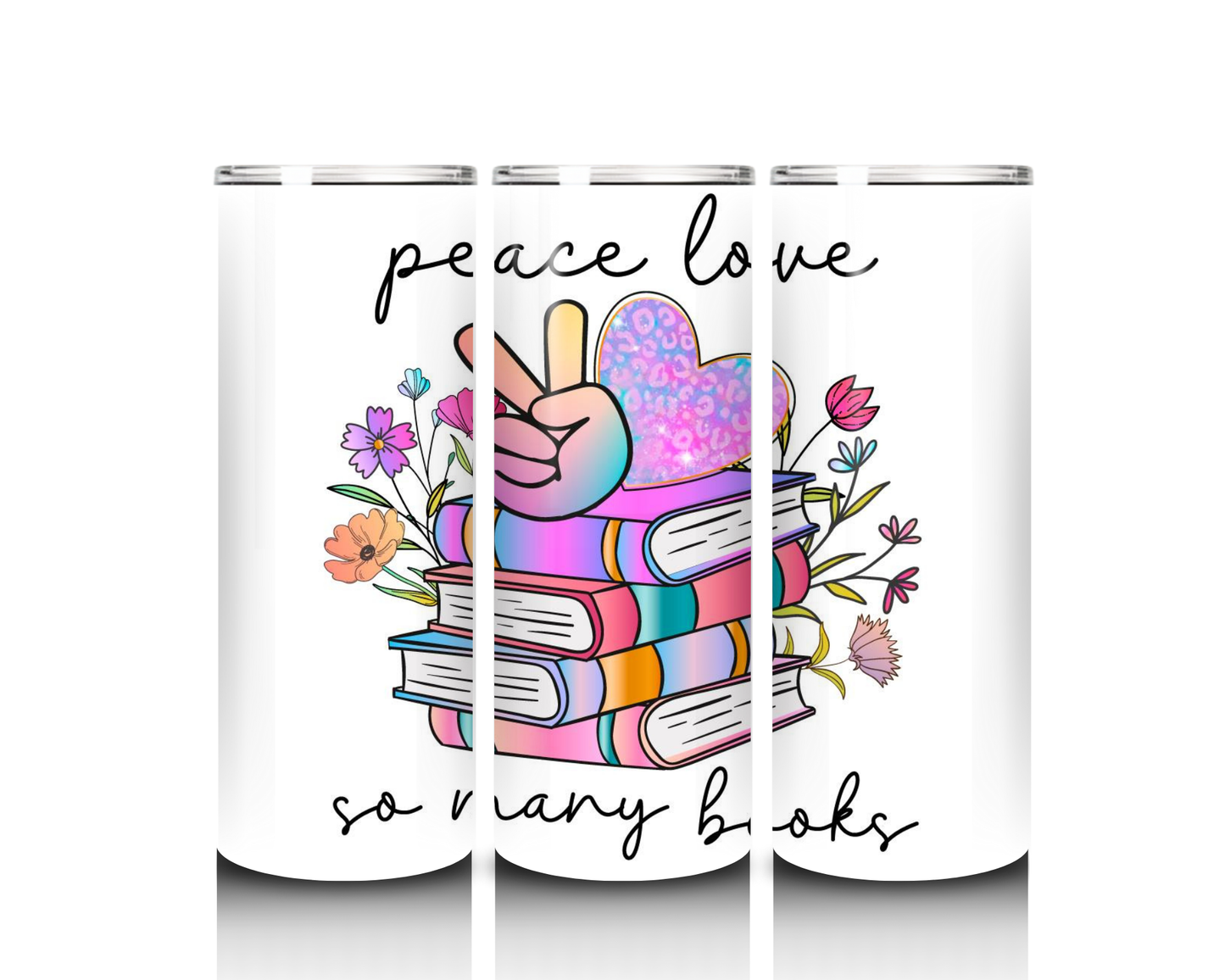 Peace Love So Many Books Tumbler